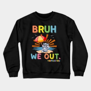 Bruh We Out Last Day Of School Funny Cat Lover Summer Crewneck Sweatshirt